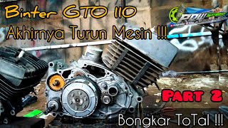 Bongkar total Mesin BINTER GTO 110  Masalah Motor Tua Part 2 [upl. by Enyalahs46]