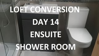 LOFT CONVERSION DAY 14  Amazing Ensuite Shower Room  Day 14 of 18 [upl. by Gnort624]