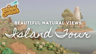 BEAUTIFUL NATURAL VIEWS ISLAND TOUR  Animal Crossing New Horizons [upl. by Brodsky]