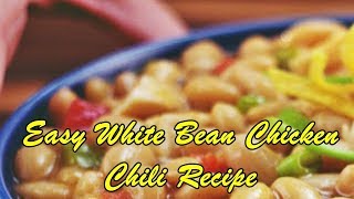 Easy White Bean Chicken Chili Recipe [upl. by Sinylg]