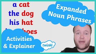 Expanded Noun Phrases Explained amp Activities [upl. by Aihpled]