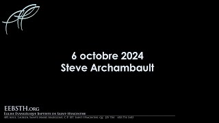 13 octobre 2024 Steve Archambault [upl. by Dnaletak456]