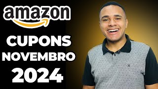 CUPOM DE DESCONTO AMAZON NOVEMBRO 2024  VÁRIOS CUPONS FUNCIONANDO [upl. by Anaahs899]