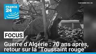 Guerre d’Algérie  70 ans après retour sur la quotToussaint rougequot • FRANCE 24 [upl. by Yuille716]