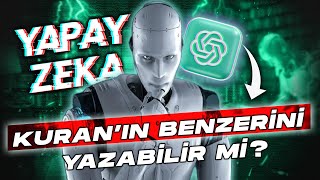 ChatGPT Kuranın Bir Benzerini Yazabilir Mi [upl. by Ravens]