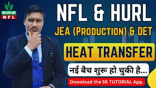 NFL JEA Production Chemical Engineering  Heat Transfer  HURl Recruitment 2024  Er Saurabh Sir [upl. by Nnylirret]