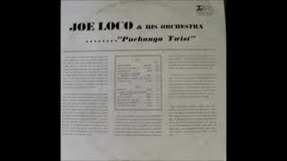 JOE LOCO Y SU ORQUESTA PACHANGA TWIST [upl. by Kara-Lynn]