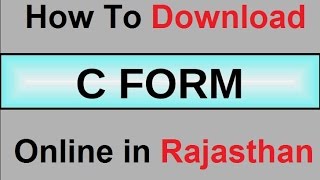 How to get C Form online in Rajasthan  Complete Guide [upl. by Desiree475]