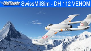 SwissMilSim  DH 112 Venom  Alpenrundflug ★ MSFS 2020 [upl. by Amleht]