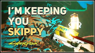 Im keeping you Skippy Cyberpunk 2077 [upl. by Yasdnyl521]