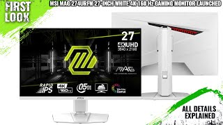 MSI MAG 274URFW 27Inch White 4K 160 Hz Gaming Monitor Launched  Explained All Spec Features [upl. by Anerrol]