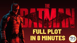 The Batman  Movie Recap  Plot In 8 minutes [upl. by Aicenev]