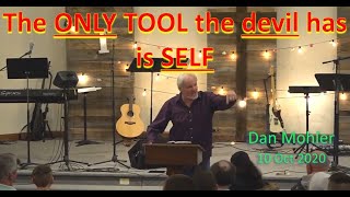 ✝️ The ONLY TOOL the devil has is SELF  Dan Mohler [upl. by Domeniga]