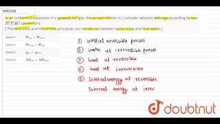 In an isothermal expansion of a gaseous sample the correct relation is  consider wwork [upl. by Dalt]