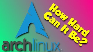 Installing Arch Linux But Everything Goes Wrong [upl. by Lara308]