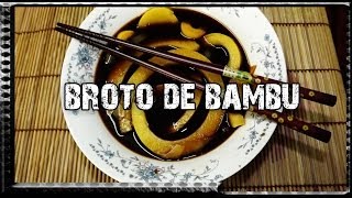 Broto de Bambu Coleta Preparo e Consumo [upl. by Hanni256]