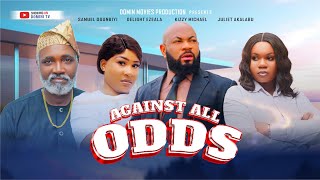 AGAINST ALL ODDS D MOVIE KIZZY MICHAEL SAMUEL OGUBIYI JULIET AKALABU 2024 NOLLYWOOD MOVIE [upl. by Refynnej29]