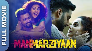 MANMARZIYAAN Full Movie मनमर्जियां  Vicky Abhishek Taapsee  Super Hit Romantic Film [upl. by Nannah]