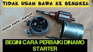 Tidak Usah Ke Bengkel Begini Cara Mudah Perbaiki Dinamo Starter Motor maticmanual [upl. by Gnilyam]