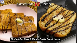 Testing Out Viral Food Hacks By 5 MINUTE CRAFTS  Testing Out 5 Minute Crafts Bread Hacks  H P [upl. by Aldin]