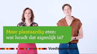 Meer plantaardig eten wat houdt dat eigenlijk in [upl. by Montana]