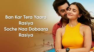 Rasiya LYRICS  Brahmastra  SHREYA GHOSHAL TUSHAR JOSHI  PRITAM  azhindilyrics523 [upl. by Eimmaj]