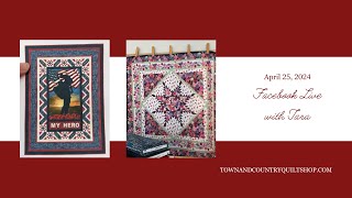 April 25 2024 Facebook Live with Tara of Town and Country Quilt Shop Albion NY [upl. by Kimbra]