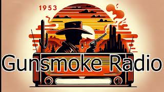 Radio Gunsmoke Season 2 1953 Episodes 7280 [upl. by Eerdna]