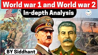 World War 1 and World War 2  Indepth analysis [upl. by Ahtilat348]