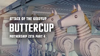 Mothership Zeta Part 4 Attack of the Buttercup  Plus Flying Brahmin in the Cargo Hold [upl. by Corissa]