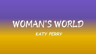 Katy Perry  WOMANS WORLD Lyrics [upl. by Arakahs882]