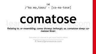 Pronunciation of Comatose  Definition of Comatose [upl. by Lynett]