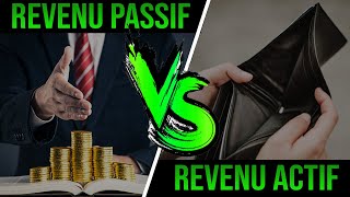 Revenus passifs vs Revenus actifs Vers quoi se tourner [upl. by Inama499]