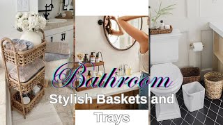 quotBathroom Baskets amp Trays Stylish Organization Ideas for a ClutterFree Spacequot [upl. by Abe]