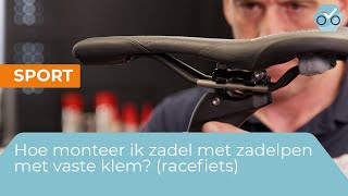 Hoe monteer ik een zadel met een zadelpen met vaste klem racefiets 132 [upl. by Eoj]