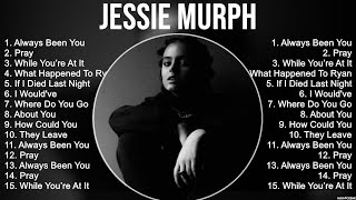 Jessie Murph Greatest Hits Full Album ▶️ Full Album ▶️ Top 10 Hits of All Time [upl. by Rutger974]