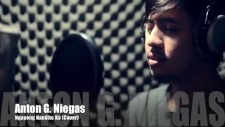 Ngayong Nandito Ka Cover by Anton G Niegas [upl. by Durstin]