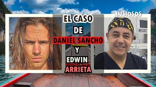 El CASO DE Daniel Sancho Bronchalo Y SU AMIGO CIRUJANO  CRONOLOGÍA DE LOS HECHOS [upl. by Ardnaeel]