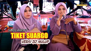 TIKET SUARGO VERSI DJ NULUP  HADROH AL KHOIRONI  HR AUDIO  OVS HD [upl. by Ayenet]