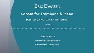 Eric Ewazen Sonata for Trombone and Piano 1st Movement Play Along [upl. by Jurkoic]