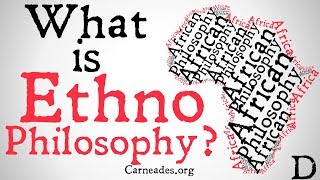 What is Ethnophilosophy Analyzing African Philosophy [upl. by Aniled]