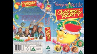 The Singing Kettle Christmas Party 1996 UK VHS [upl. by Hartman]