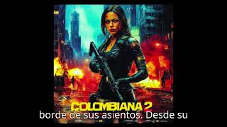 Reseña de la pelicula quotColombiana 2 quot [upl. by Benjy868]