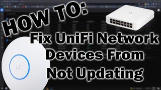 HOW TO Fix UniFi Network Devices from Not Updating Properly EASY [upl. by Drucilla]