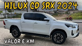 PREÇO E KM 👉 HILUX CD SRX 2024 [upl. by Suoirad]