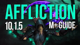 1015 Affliction Warlock Mythic GUIDE  Talents Rotation Dungeon Tricks amp More [upl. by Dunning]