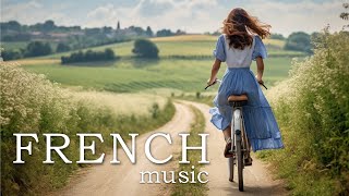 French Music  France Travel Video  Uplifting Instrumental Music [upl. by Niwdla]