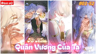 FULL SS1 0152  XUYÊN VỀ CỔ ĐẠI PHÁT HIỆN NGƯỜI YÊU LÀ BẠO QUÂN KHÉT TIẾNG  review đam mỹ [upl. by Higley]