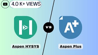 Aspen HYSYS vs Aspen Plus  A Brief Comparison [upl. by Bord]