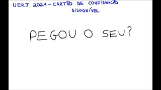 Vestibular UERJ 2024 Saiu o Cartão de Confirmação de sua inscrição [upl. by Terrence181]